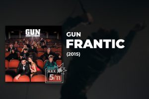 album review gun frantic 2015 Gun – The Calton Songs (2022) Review