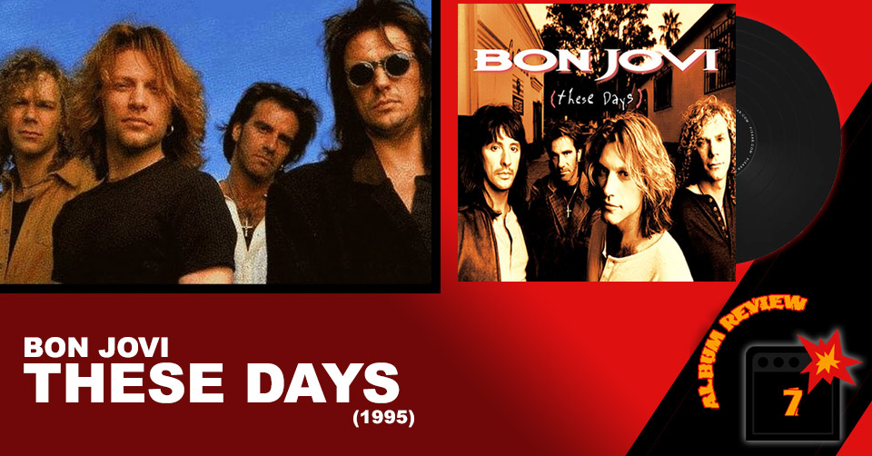 Bon Jovi: These Days (1995) Review