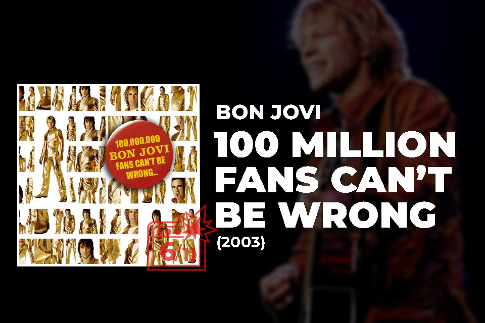 Bon Jovi: Album Reviews & Discography 21 Bon Jovi 100 Million Fans Can't Be Wrong review