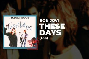 album review header bon jovi these days Bon Jovi: Keep The Faith (1992) Review