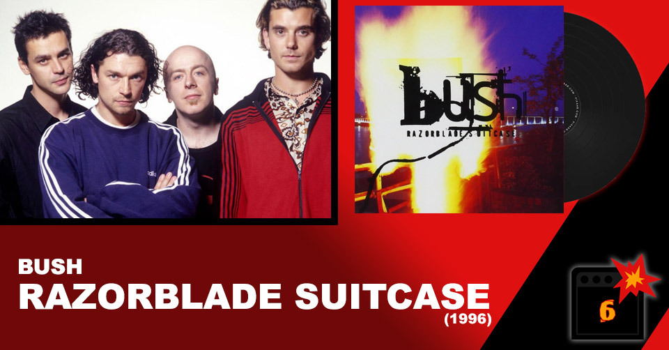 Bush: Razorblade Suitcase (1996) Review