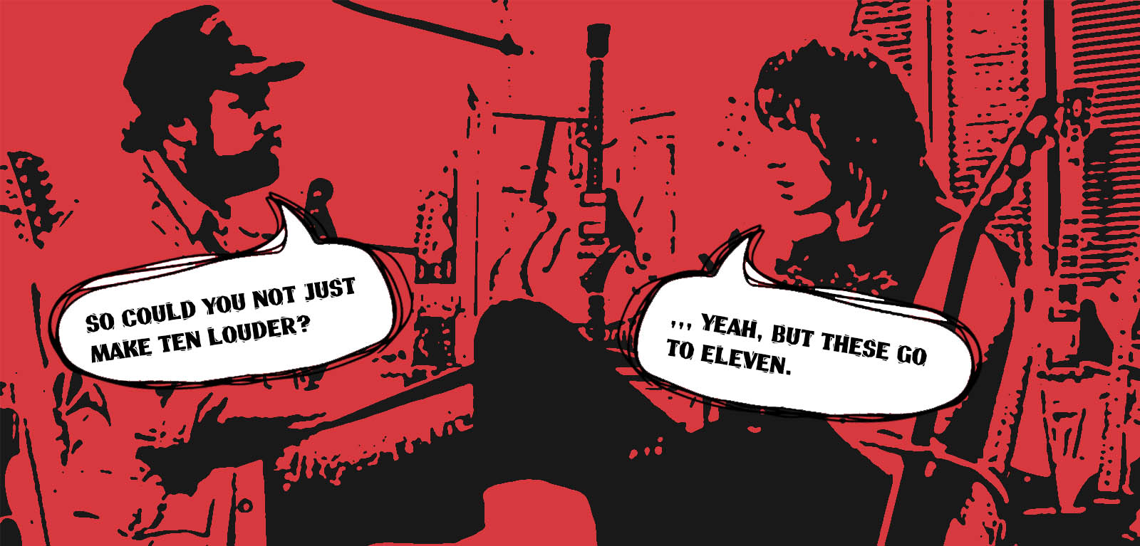 these go to eleven