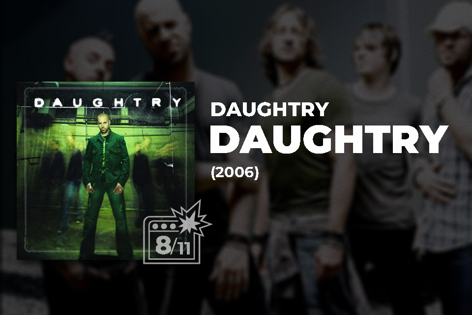 Daughtry: Daughtry (2006) Review 8 Daughtry: Daughtry (2006) Review