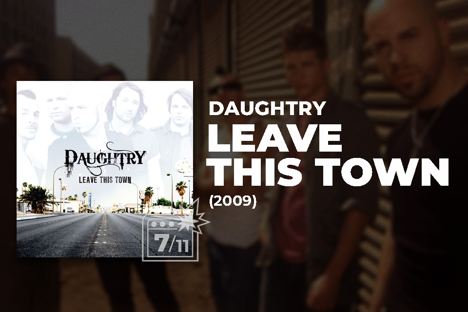 Daughtry: Leave This Town (2009) Review 7 Daughtry: Leave This Town (2009) Review