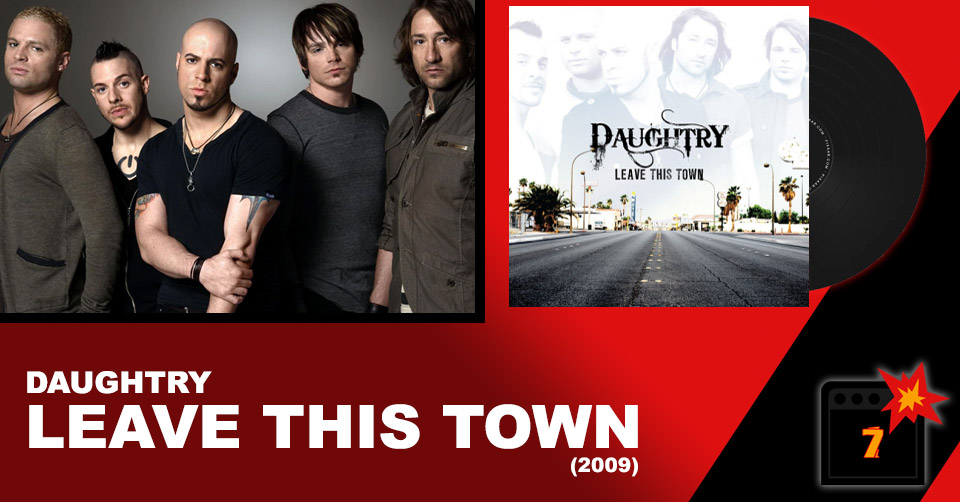 Daughtry: Leave This Town (2009) Review